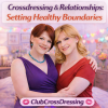 Crossdressing & Relationships: Setting Healthy Boundaries