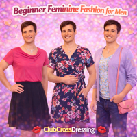 Beginner Feminine Fashion for Men
